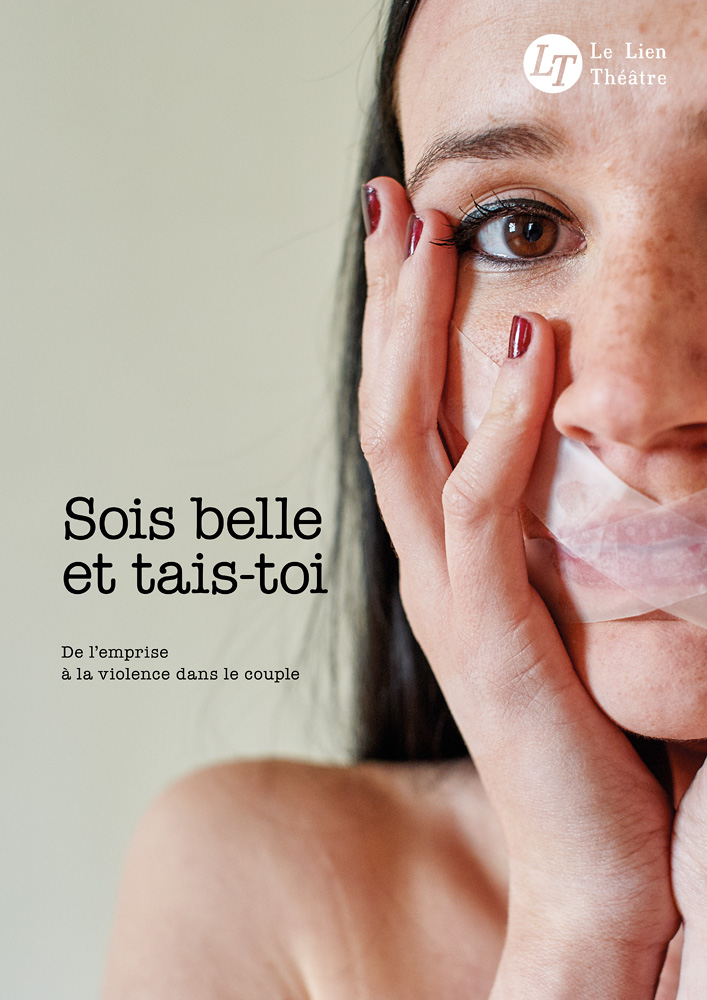 Sois belle et tais-toi, spectacle du Lien Théâtre. © Ernesto Timor (photo et graphisme).