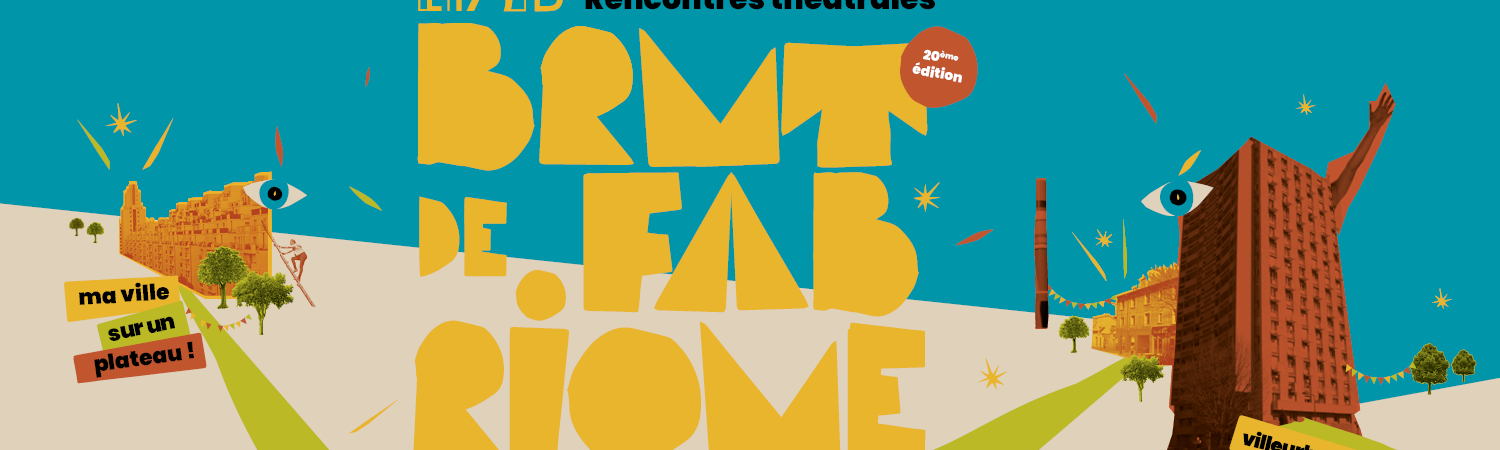 Festival Brut de Fabrique le 16 mai prochain !