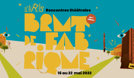 Festival Brut de Fabrique le 16 mai prochain !